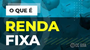 Investimentos em Renda Fixa - Vantagens e Desafios